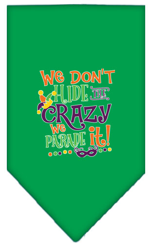We Don't Hide the Crazy Screen Print Mardi Gras Bandana Emerald Green Small